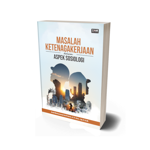Masalah Ketenagakerjaan dalam Aspek Sosiologi 