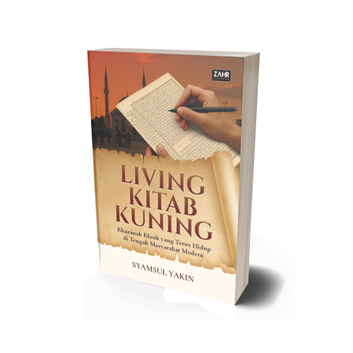 Living Kitab Kuning: Khazanah Klasik yang Terus Hidup di Tengah Masyarakat Modern