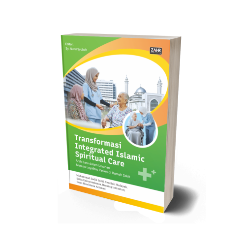 Transformasi Integrated Islamic Spiritual Care: Arah Baru dalam Layanan Menuju Loyalitas Pasien di Rumah Sakit