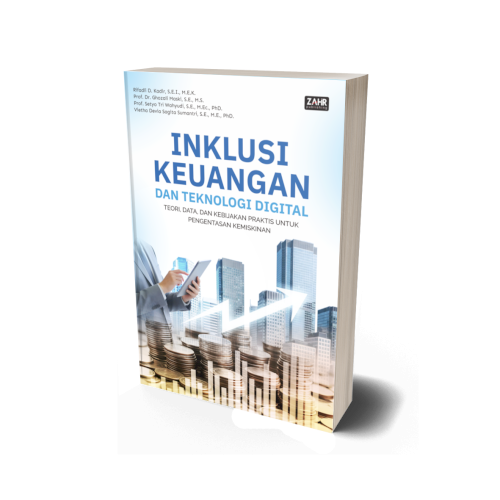 Inklusi Keuangan dan Teknologi Digital: Teori, Data, dan Kebijakan Praktis untuk Pengentasan Kemiskinan