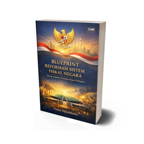 Blueprint Reformasi Sistem Fiskal Negara: Arsitektur Integrasi Pajak, Perdagangan, Perbendaharaan (Treasury), dan Pengeluaran Ne