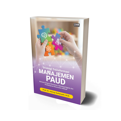 Strategi Transformasi Manajemen PAUD Berbasis Integrasi Ekosistem, Teknologi Digital, dan Pembelajaran Neurosains-Inklusif