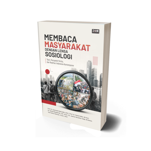 Membaca Masyarakat dengan Lensa Sosiologi: Teori, Perspektif Kritis, dan Realitas Indonesia Kontemporer