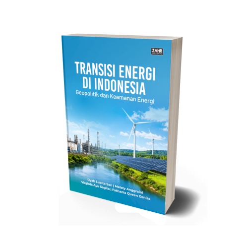 Transisi Energi di Indonesia: Geopolitik dan Keamanan Energi