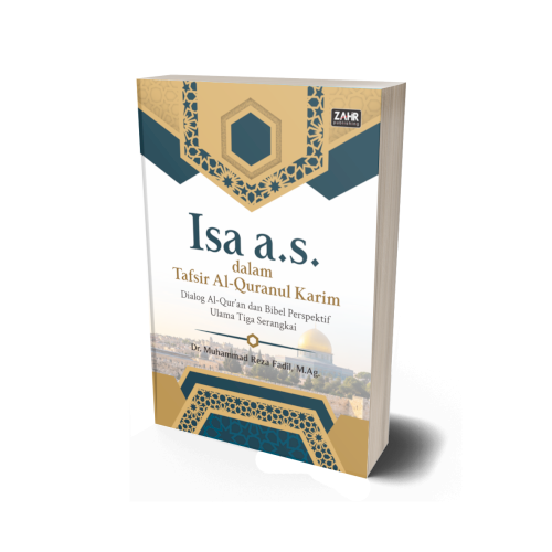 Isa a.s. dalam Tafsir Al-Quranul Karim: Dialog Al-Qur’an dan Bibel Perspektif Ulama Tiga Serangkai