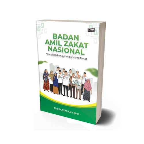 Badan Amil Zakat Nasional: Wadah Kebangkitan Ekonomi Umat