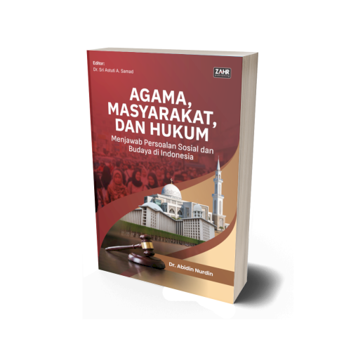 Agama, Masyarakat, dan Hukum: Menjawab Persoalan Sosial dan Budaya di Indonesia