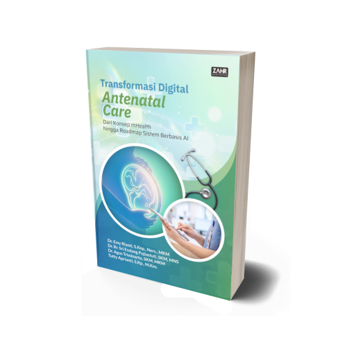 Transformasi Digital Antenatal Care: Dari Konsep mHealth hingga Roadmap Sistem Berbasis AI